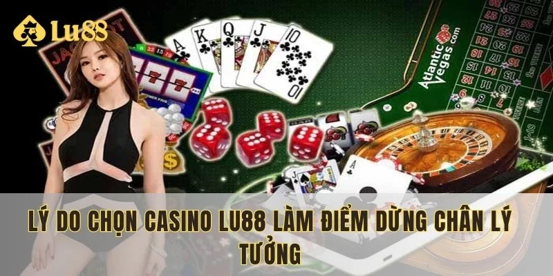 Những điều khiến sảnh game casino LU88 trở nên đặc biệt
