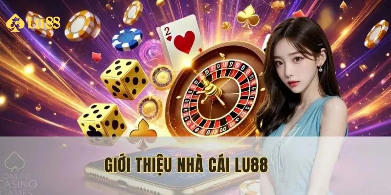LU88 với hơn thập kỷ phát triển nhanh chóng