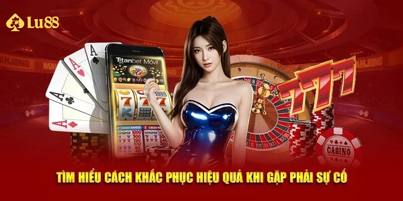 Khắc phục lỗi sai dữ liệu kịp thời khi đăng nhập tại LU88