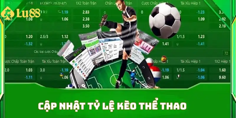 cập nhật tỷ lệ kèo thể thao
